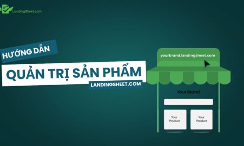 Hướng dẫn quản trị sản phẩm trên landingsheet